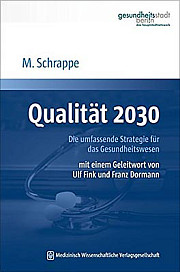 Qualität 2030 - Agenda zur grundlegenden Reform des deutschen Gesundheitswesens