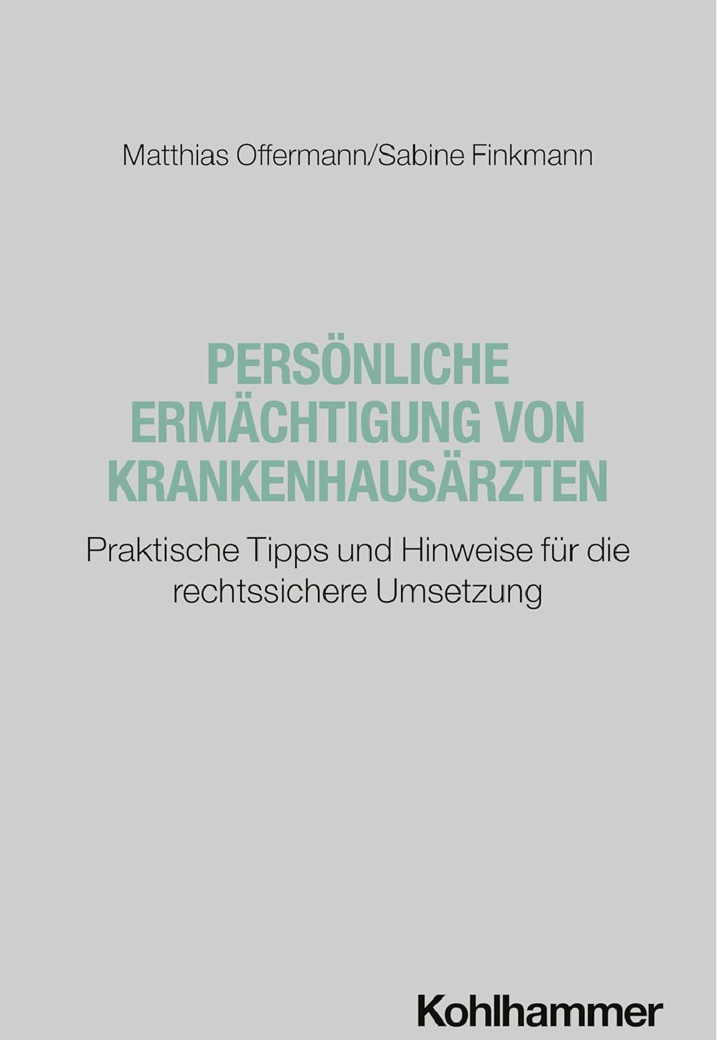 book-2025-persoenliche-ermaechtigung-von-krankenhausaerzten-kohlhammer-offermann-finkmann